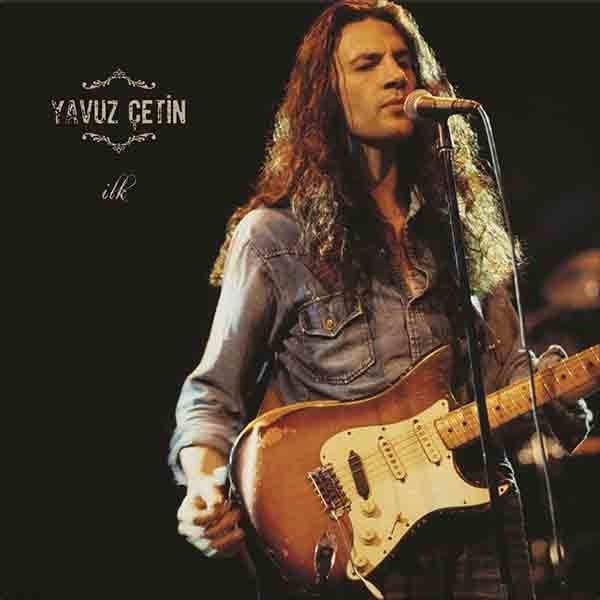 YAVUZ ÇETİN - İLK *LP