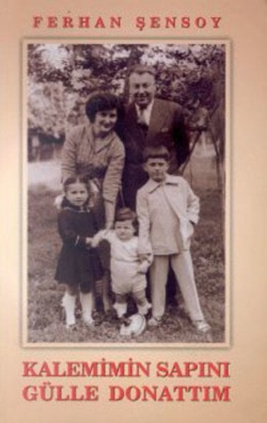 Ferhan Şensoy Kalemimin Sapını Gülle Donattım