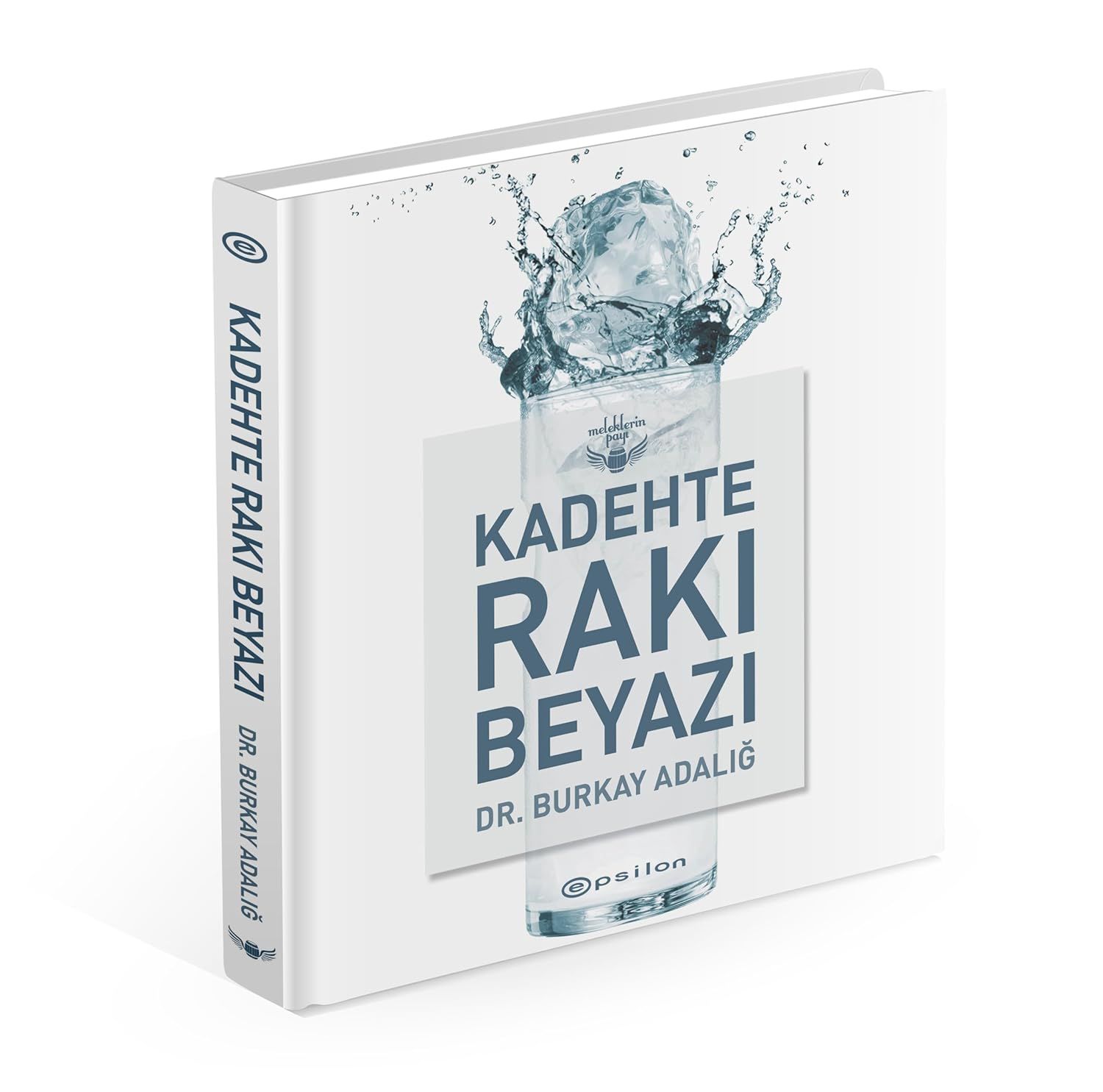 BURKAY ADALIĞ - KADEHTE RAKI BEYAZI * CİLTLİ