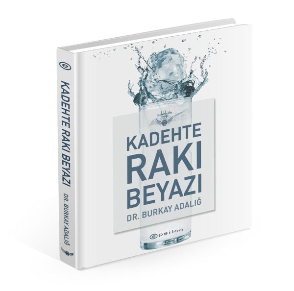 BURKAY ADALIĞ - KADEHTE RAKI BEYAZI * CİLTLİ
