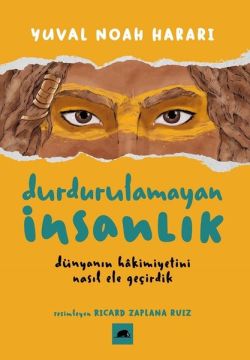 YUVAL NOAH HARARI-DURDURULAMAYAN İNSANLIK