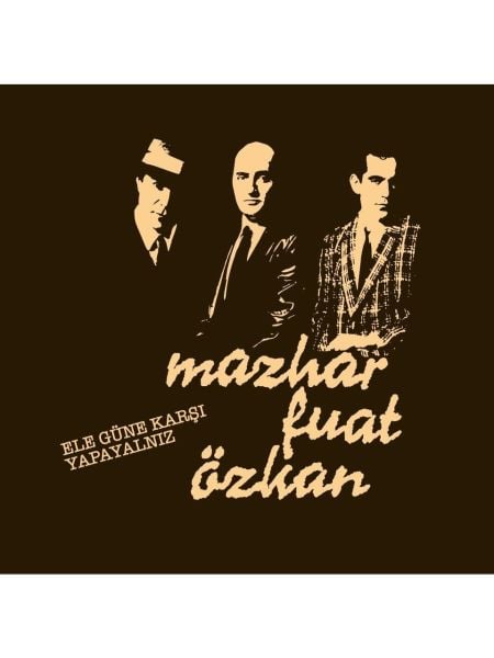 MFÖ - MAZHAR FUAT ÖZKAN - ELE GÜNE KARŞI YAPAYALNIZ - LP