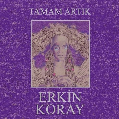 Erkin Koray Tamam Artık 180gr LP Plak