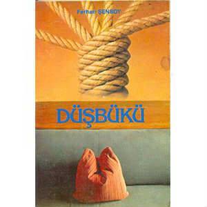 Ferhan ŞENSOY - Düşbükü