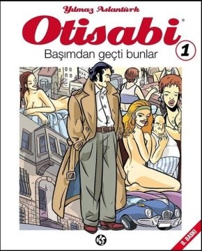 Yılmaz ASLANTÜRK - OTİSABİ 1 - Başımdan Geçti Bunlar