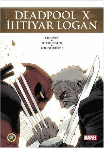 DEADPOOL X İHTİYAR LOGAN ÇİZGİ ROMAN